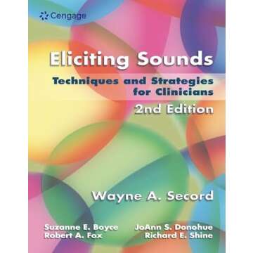 Eliciting Sounds: Techniques and Strategies for Clinicians - A Comprehensive Guide