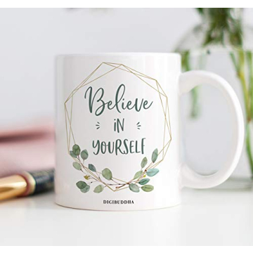 Inspiring Believe In Yourself Mug - Empowering Design for Women