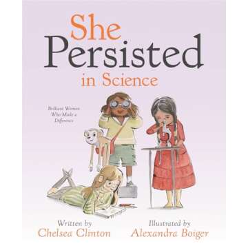 She Persisted in Science: Brilliant Women Who Made a Difference
