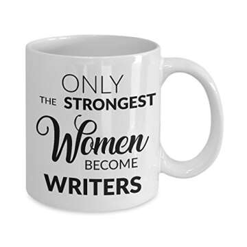 Women Writers Mug Writer Gifts Author Gift Graduation Mug Only the Strongest Women Become Writers Co...