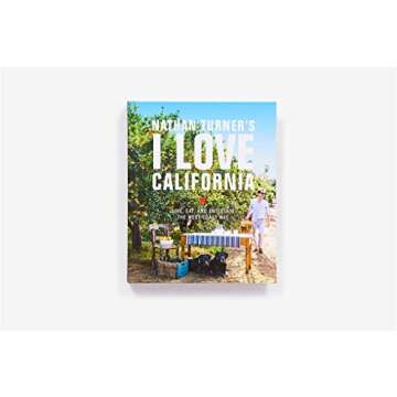 Nathan Turner’s California Living Cookbook and Guide
