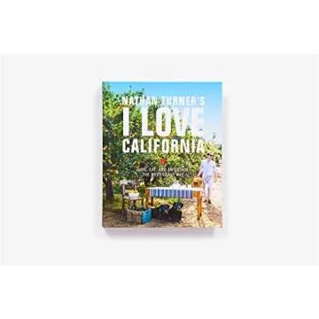 Nathan Turner’s California Living Cookbook and Guide