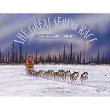The Great Serum Race Inspiring Children’s History Book