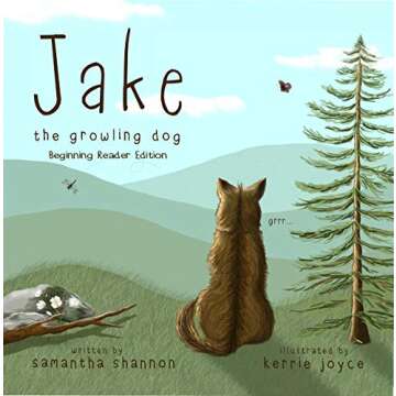 Jake the Growling Dog (Beginning Reader Edition): The Gentle, Loving Tale of Kindness, Friendship and Diversity for Beginning Readers