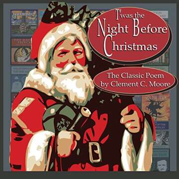 T'was the Night Before Christmas [Classic Tales Edition] - A Magical Tale of Christmas Eve