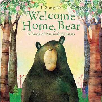 Welcome Home, Bear: A Magical Journey Through Animal Habitats