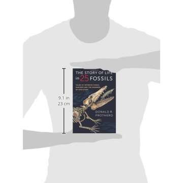 The Story of Life in 25 Fossils: Tales of Intrepid Fossil Hunters and the Wonders of Evolution