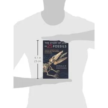 The Story of Life in 25 Fossils: Tales of Intrepid Fossil Hunters and the Wonders of Evolution