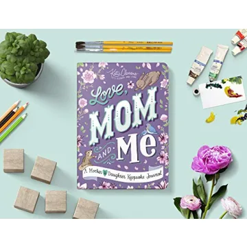 Love, Mom and Me: Simple Ways to Stay Connected: A Guided Mother and Daughter Journal