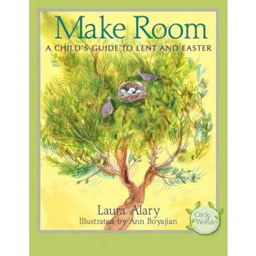 Make Room: A Child's Guide to Lent and Easter ― Part of the "Circle of Wonder" Series