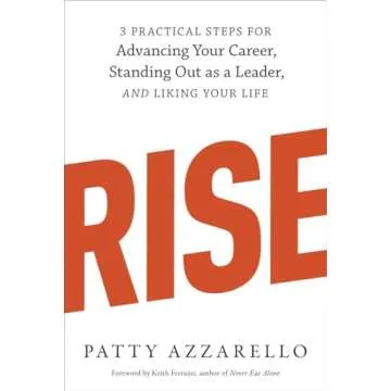 Rise: Practical Steps for Career Growth and Leadership Success
