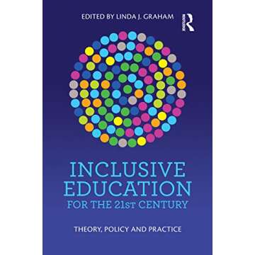 Inclusive Education for the 21st Century: Theory, Policy and Practice