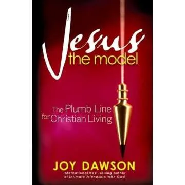 Jesus, The Model: The Plumb Line for Christian Living