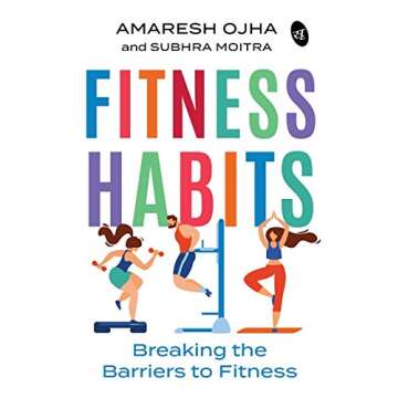 Fitness Habits: Breaking the Barriers to Fitness