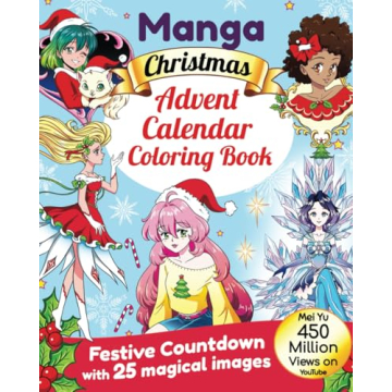 Manga Christmas Advent Calendar Coloring Book: Festive Countdown with 25 Magical Images