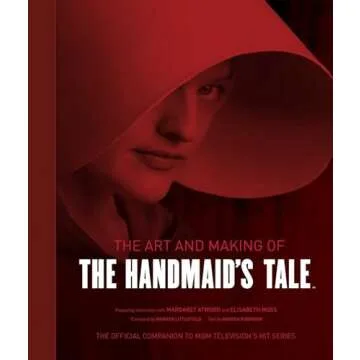 The Art and Making of The Handmaid's Tale: A Comprehensive Companion