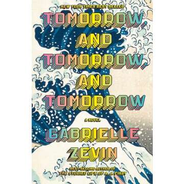 Tomorrow and Tomorrow and Tomorrow Novel Friendship Ambition