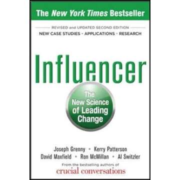 Influencer: The New Science of Leading Change, 2nd Edition - Transform Your Leadership Skills