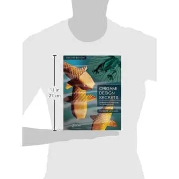 Origami Design Secrets: Mathematical Methods for an Ancient Art, Second Edition (AK Peters/CRC Recreational Mathematics Series)