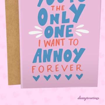 Sleazy Greetings Funny Valentine's Day Card for Him or Her - Annoy You Forever - Cute Anniversary Cards for Husband, Boyfriend, Wife, or Girlfriend - Funny Birthday Card for Men or Women