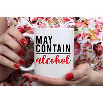Funnwear May Contain Alcohol Coffee Funny Coffee Mug Tea Cup, 11oz Ceramic Coffee Cup with Funny Words, Novelty Funny Mug Perfect for Boss Employee Co-Worker friend Great Office Mug