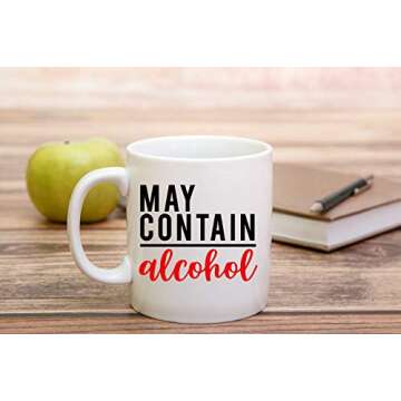 Funnwear May Contain Alcohol Coffee Funny Coffee Mug Tea Cup, 11oz Ceramic Coffee Cup with Funny Words, Novelty Funny Mug Perfect for Boss Employee Co-Worker friend Great Office Mug
