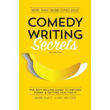 Comedy Writing Secrets: The Best-Selling Guide to Writing Funny and Getting Paid for It