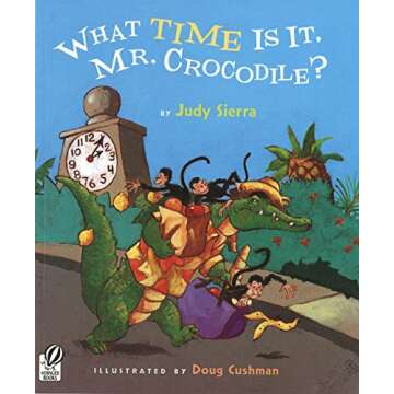 What Time Is It, Mr. Crocodile? Engaging Storybook for Kids Learning to Tell Time