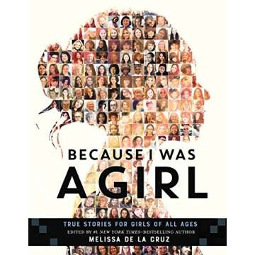 Because I Was a Girl: True Stories for Girls of All Ages