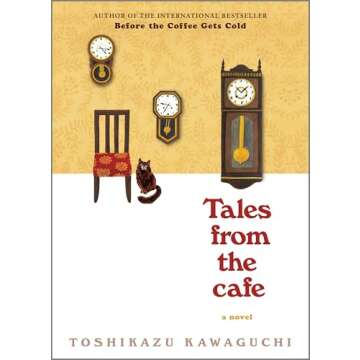 Tales from the Cafe: A Heartwarming Novel of Time Travel, Magical Realism and the Power of Healing (...