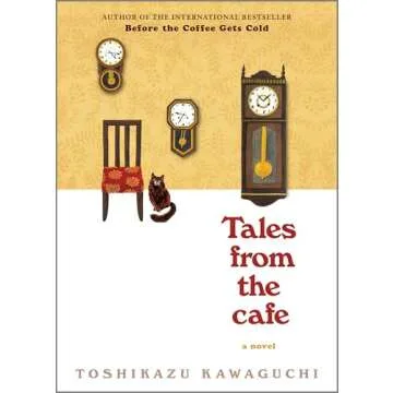 Tales from the Cafe: A Heartwarming Novel of Time Travel, Magical Realism and the Power of Healing (...
