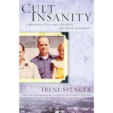 Cult Insanity: A Memoir of Polygamy, Prophets, and Blood Atonement