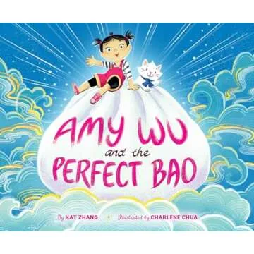 Amy Wu and the Perfect Bao - A Cultural Children's Adventure
