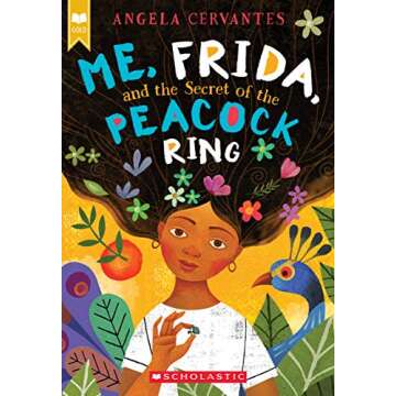 Me, Frida, and the Secret of the Peacock Ring - An Artistic Mystery Adventure for Young Readers