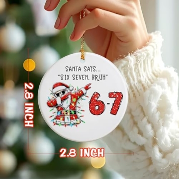 Santa Says 67 Ornament - Funny Meme Christmas Decoration 2025
