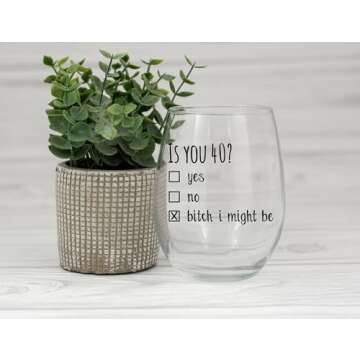 40th Birthday Funny Personalized Wine Glass Gift