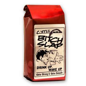 Coffee-Bitch-Slap Extra Strong Whole Bean Coffee