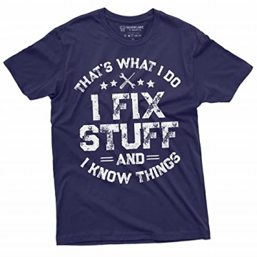 Men's Funny I Fix Stuff T-Shirt Great Gift for Mechanics