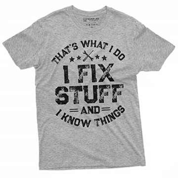 Men's Funny I Fix Stuff T-Shirt Great Gift for Mechanics