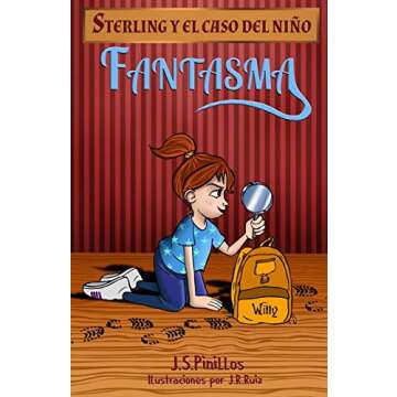 Sterling y el caso del niño fantasma: Libro Infantil / Juvenil - Novela Suspense / Humor - A partir...
