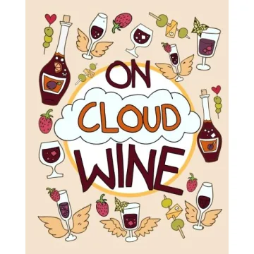 On Cloud Wine: A Funny and Unique Adult Coloring Book for Moms Who Love Wine; Remember, Sip Happens ...
