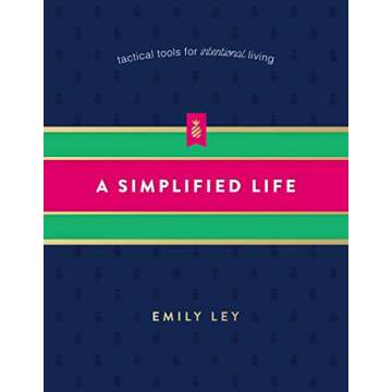A Simplified Life Tactical Tools for Intentional Living