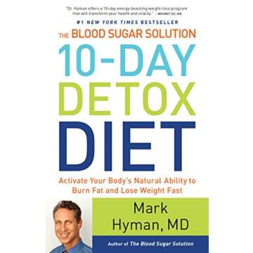 The Blood Sugar Solution 10-Day Detox Diet: Activate Your Body's Natural Ability to Burn Fat and Los...