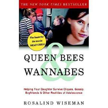 Queen Bees and Wannabes: Empower Your Daughter through Adolescence Challenges