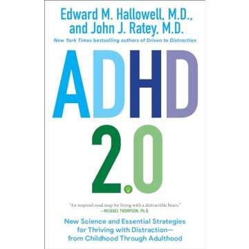 ADHD 2.0: New Science and Essential Strategies for Thriving with Distraction--from Childhood through...