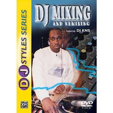 DJ Styles Series: DJ Mixing & Remixing