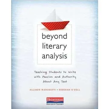 Beyond Literary Analysis: Teaching Students to Write with Passion and Authority About Any Text