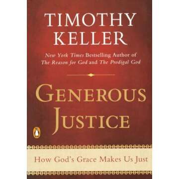 Generous Justice: How God's Grace Makes Us Just