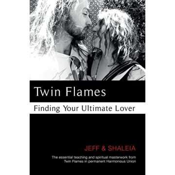 Twin Flames: Finding Your Ultimate Lover