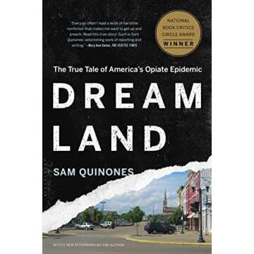 Dreamland: The True Tale of America's Opiate Epidemic - A Gripping Narrative on Addiction